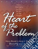 The Heart of the Problem Workbook
