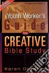 The Youth Worker's Guide to Creative Bible Study libro str