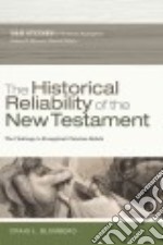 The Historical Reliability of the New Testament
