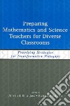 Preparing Mathematics and Science Teachers for Diverse Classrooms libro str