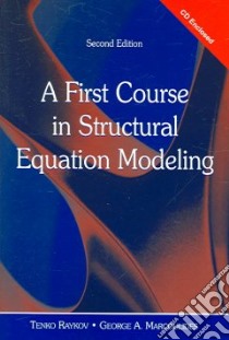 A First Course in Structural Equation Modeling libro in lingua di Raykov Tenko, Marcoulides George A.