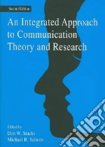An Integrated Approach to Communication Theory and Research