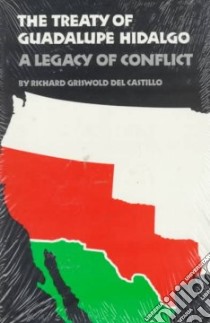 The Treaty of Guadalupe Hidalgo libro in lingua di Del Castillo Richard Griswold