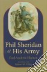 Phil Sheridan and His Army