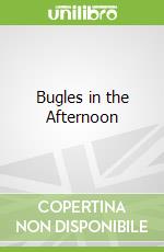 Bugles in the Afternoon