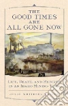 The Good Times Are All Gone Now libro str