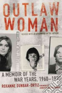 Outlaw Woman libro in lingua di Dunbar-Ortiz Roxanne, Baumgardner Jennifer (FRW)
