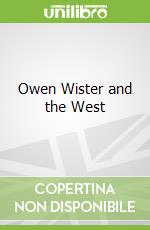 Owen Wister and the West