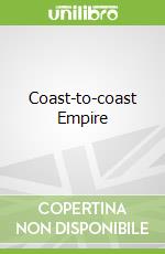 Coast-to-coast Empire