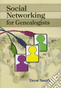 Social Networking for Genealogists libro in lingua di Smith Drew