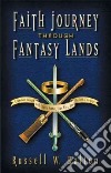 Faith Journey Through Fantasy Lands libro str