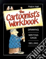 The Cartoonist's Workbook