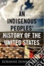 An Indigenous Peoples' History of the United States