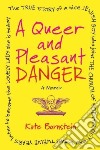 A Queer and Pleasant Danger libro str