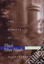 The Miracle of Mindfulness
