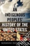 An Indigenous Peoples' History of the United States libro str