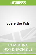 Spare the Kids