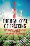 The Real Cost of Fracking libro str