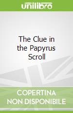 The Clue in the Papyrus Scroll