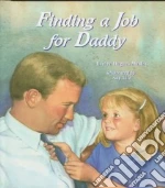 Finding a Job for Daddy