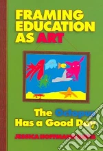 Framing Education As Art