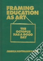 Framing Education As Art