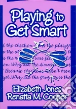 Playing to Get Smart