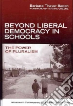 Beyond Liberal Democracy in Schools