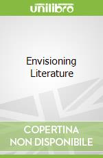 Envisioning Literature