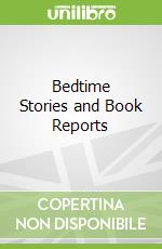 Bedtime Stories and Book Reports