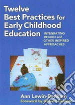 Twelve Best Practices for Early Childhood Education