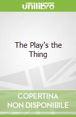The Play's the Thing
