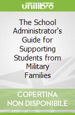 The School Administrator's Guide for Supporting Students from Military Families
