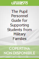The Pupil Personnel Guide for Supporting Students from Military Families