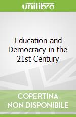 Education and Democracy in the 21st Century