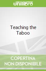 Teaching the Taboo