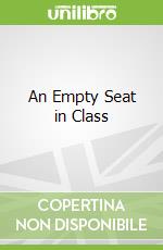 An Empty Seat in Class