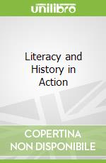 Literacy and History in Action