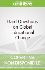 Hard Questions on Global Educational Change
