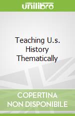 Teaching U.s. History Thematically