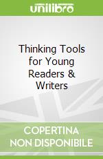 Thinking Tools for Young Readers & Writers