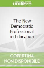 The New Democratic Professional in Education