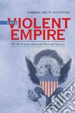 This Violent Empire