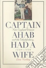 Captain Ahab Had a Wife
