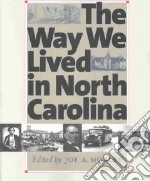 The Way We Lived in North Carolina