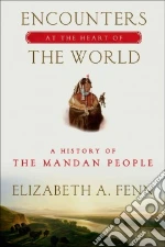 Encounters at the Heart of the World