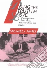 Doing the Truth in Love