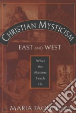 Christian Mysticism East and West