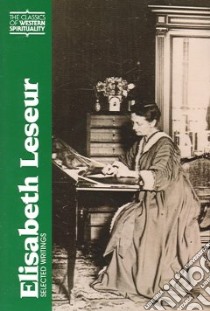 Elisabeth Leseur libro in lingua di Leseur Elisabeth, Ruffing Janet K. (EDT), Wright Wendy M. (AFT)