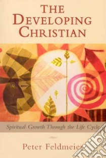 The Developing Christian libro in lingua di Feldmeier Peter
